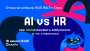 AI против HR: как использовать нейросети и не спалиться