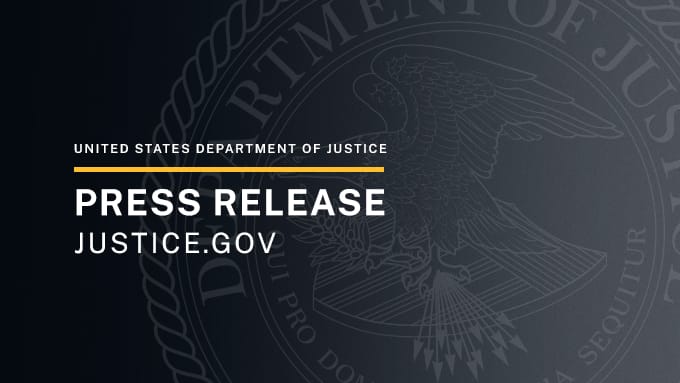 The image is a press release from the United States Department of Justice (DOJ). The background is a dark gray, with a large, circular seal featuring a stylized eagle in flight and the words "United States Department of Justice" and "Justice.gov" prominently displayed. The seal also includes the words "Rt.D." and "Sequ